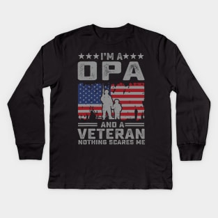 Mens I'm a Opa and a Veteran nothing scares me Funny Dad Gifts Kids Long Sleeve T-Shirt